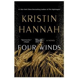 The Four Winds- A Novel by Kristin Hannah 2021, Hardcover